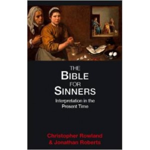 The Bible for Sinners by Christopher Rowland